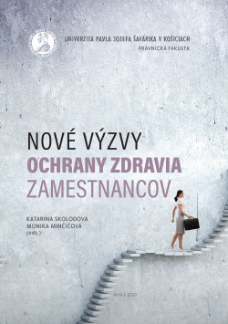 Nové výzvy ochrany zdravia zamestnancov