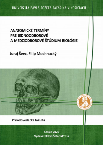 ANATOMICKÉ TERMÍNY PRE JEDNOODBOROVÉ A MEDZIODBOROVÉ ŠTÚDIUM BIOLÓGIE