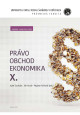 PRÁVO – OBCHOD – EKONOMIKA X.