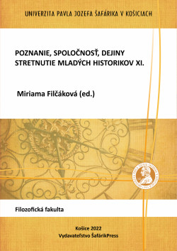 Poznanie, spoločnosť, dejiny. Stretnutie mladých historikov XI.