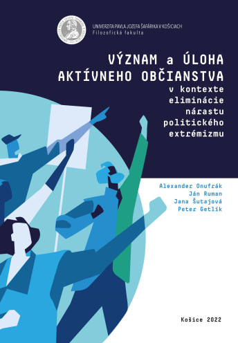 Význam a úloha aktívneho občianstva v kontexte eliminácie nárastu politického extrémizmu