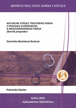 Aktuálne otázky trestného práva z pohľadu európskeho a medzinárodného práva