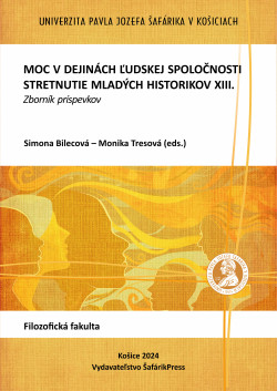 Moc v dejinách ľudskej spoločnosti. Stretnutie mladých historikov XIII.