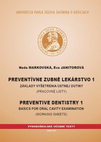 Preventívne zubné lekárstvo 1: Základy vyšetrenia ústnej dutiny (Pracovné listy)