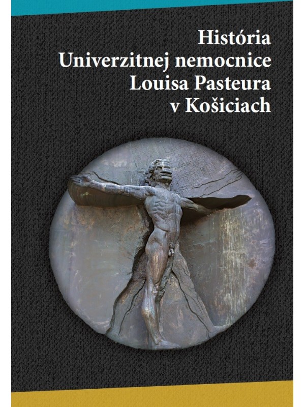 História univerzitnej nemocnice Louisa Pasteura v Košiciach