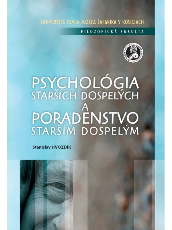 Psychológia starších dospelých a poradenstvo starším a dospelým