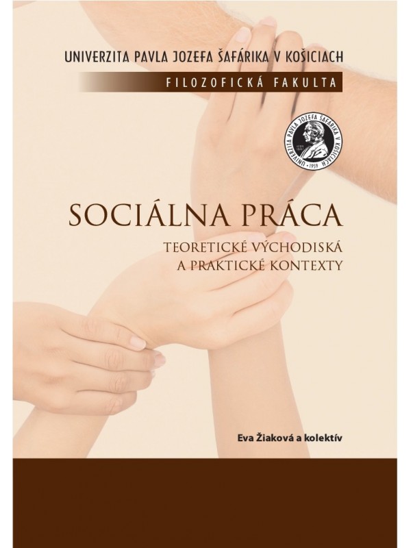 Sociálna práca. Teoretické východiská a praktické kontexty