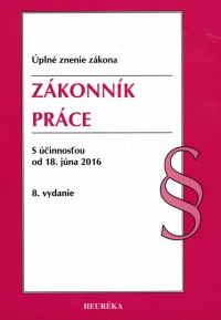 Zákonník práce. ÚZZ, 8. vyd., 2016