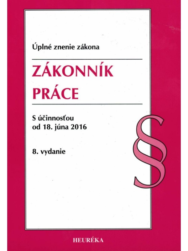 Zákonník práce. ÚZZ, 8. vyd., 2016