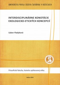 Interdisciplinárne konotácie ekologicko-etických koncepcií