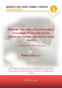 Podoby vnútorných i vonkajších faktorov zvládania záťaže z pohľadu teórie i praxe sociálnej práce