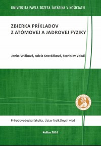 Zbierka príkladov z atómovej a jadrovej fyziky